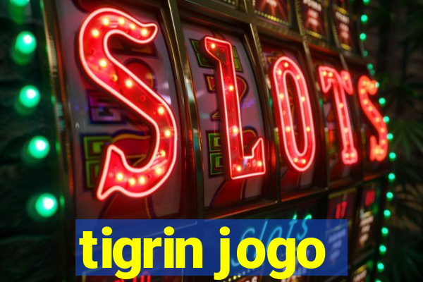 tigrin jogo